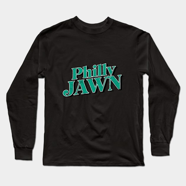 Philly Jawn Philly Girl Philadelphia Home Town Pride Long Sleeve T-Shirt by grendelfly73